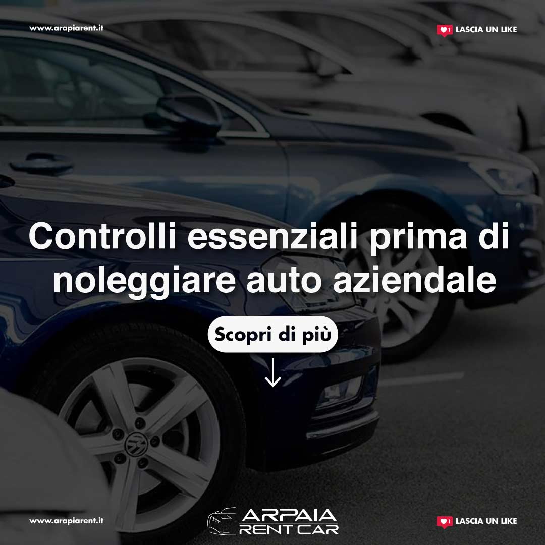 Controlli essenziali prima di noleggiare auto aziendale