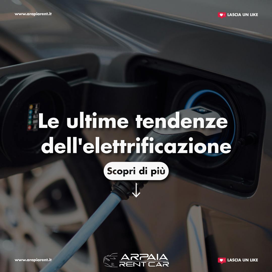 Le ultime tendenze dell'elettrificazione