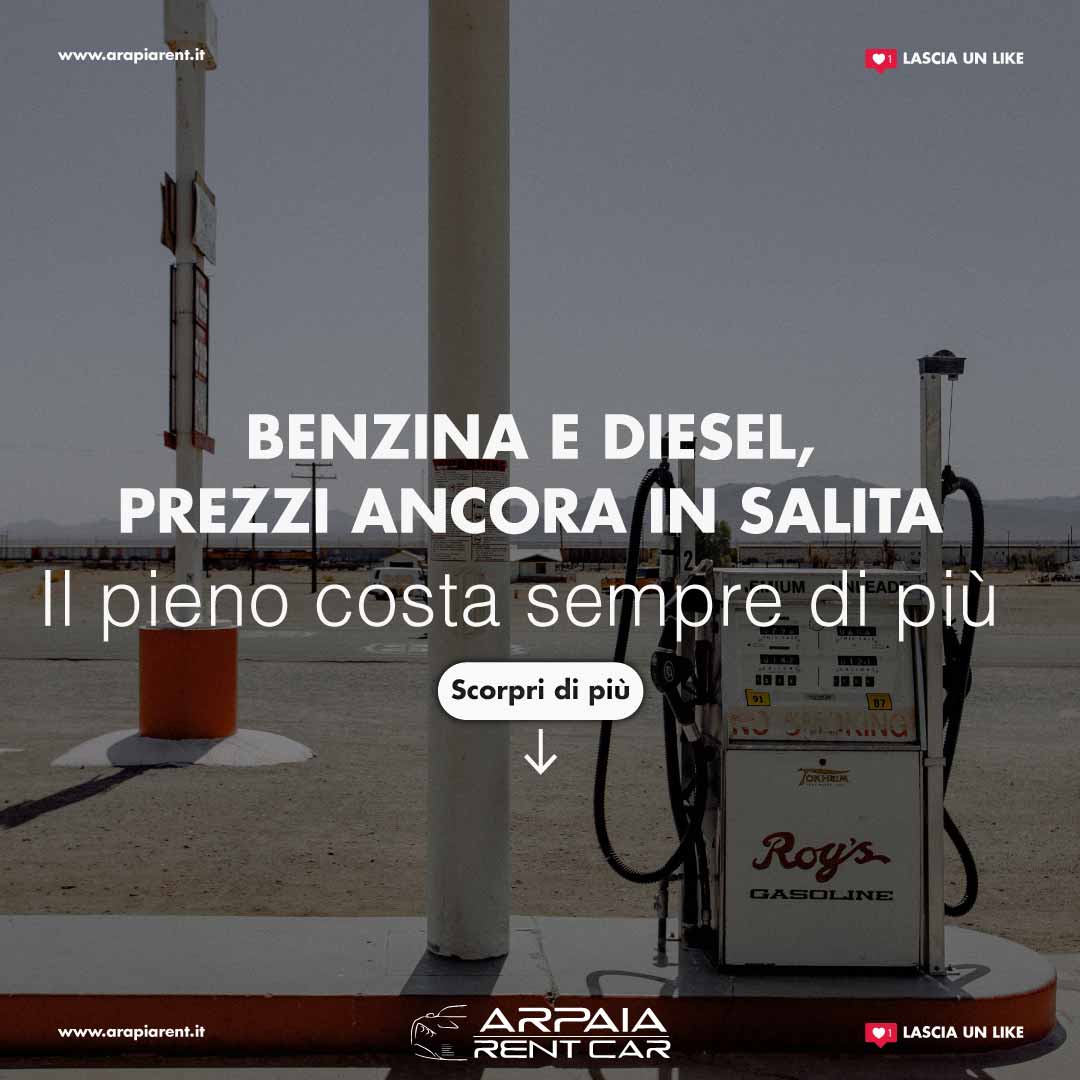Benzina e diesel, prezzi ancora in salita. Il pieno costa sempre di più!